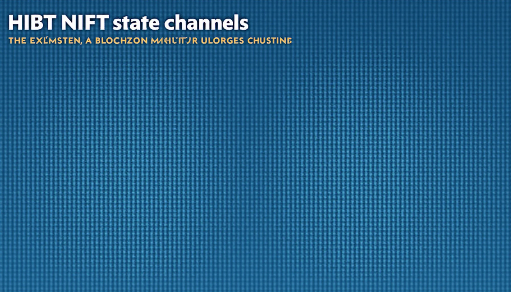 HIBT NFT state channels explained